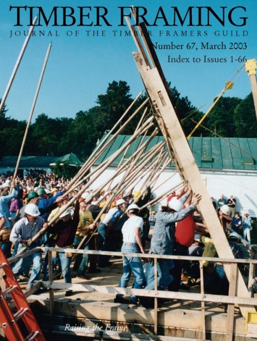 TIMBER FRAMING 67 (March 2003)