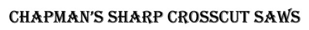 Chapman's Sharp Crosscut Saws